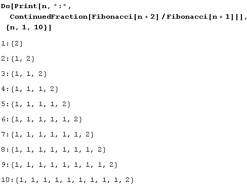 Иллюстрированный самоучитель по Mathematica 5 › Числа, их представление и операции над ними › Числа Фибоначчи и цепные дроби