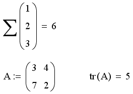 Иллюстрированный самоучитель по MathCAD 11 › Матричные вычисления › Векторное произведение. Сумма элементов вектора и след матрицы.