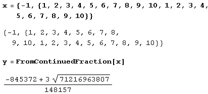 Иллюстрированный самоучитель по Mathematica 5 › Числа, их представление и операции над ними › Преобразование непрерывной дроби в число (функция FromContinuedFraction)